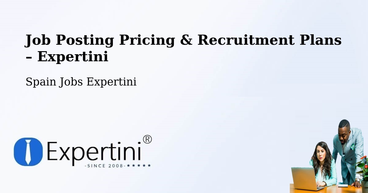 Job Posting Pricing & Recruitment Plans – Pampaneira - Pampaneira, Spain Jobs Expertini